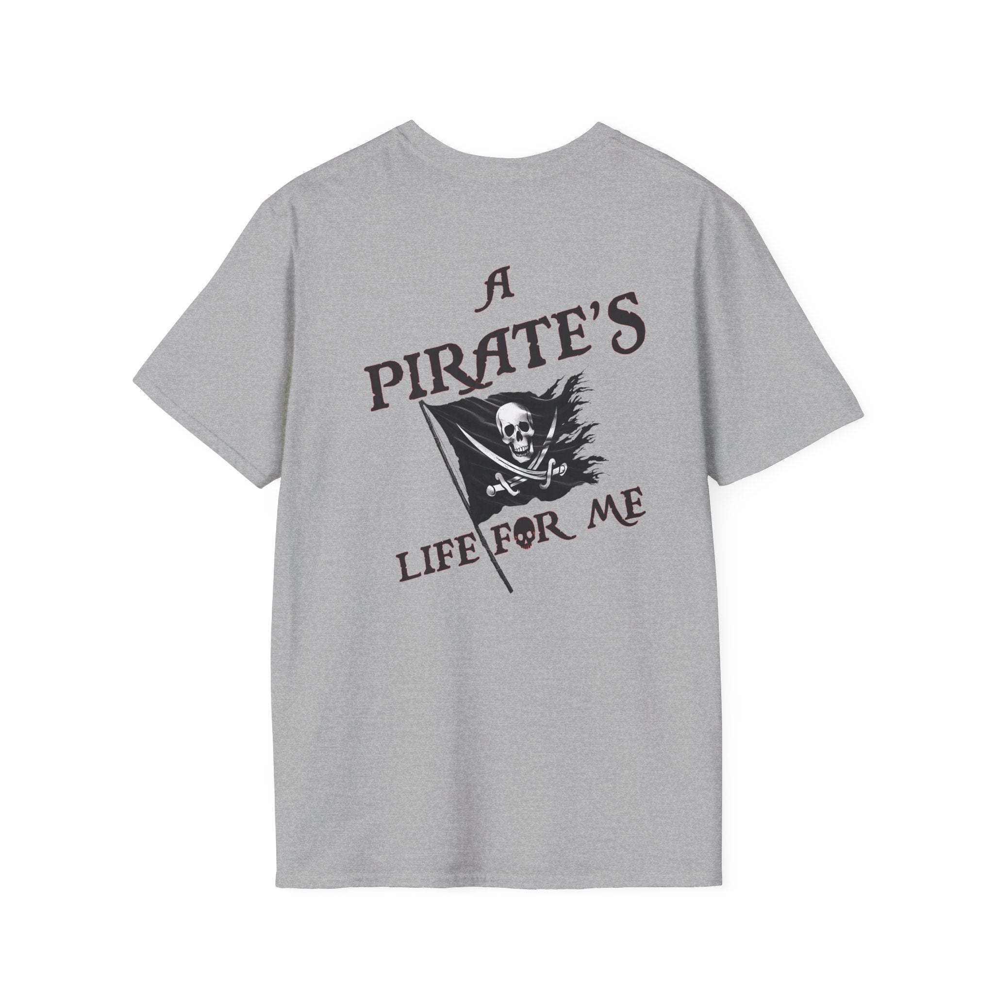 "A Pirates Life For Me" - Baja Pirates T-Shirt