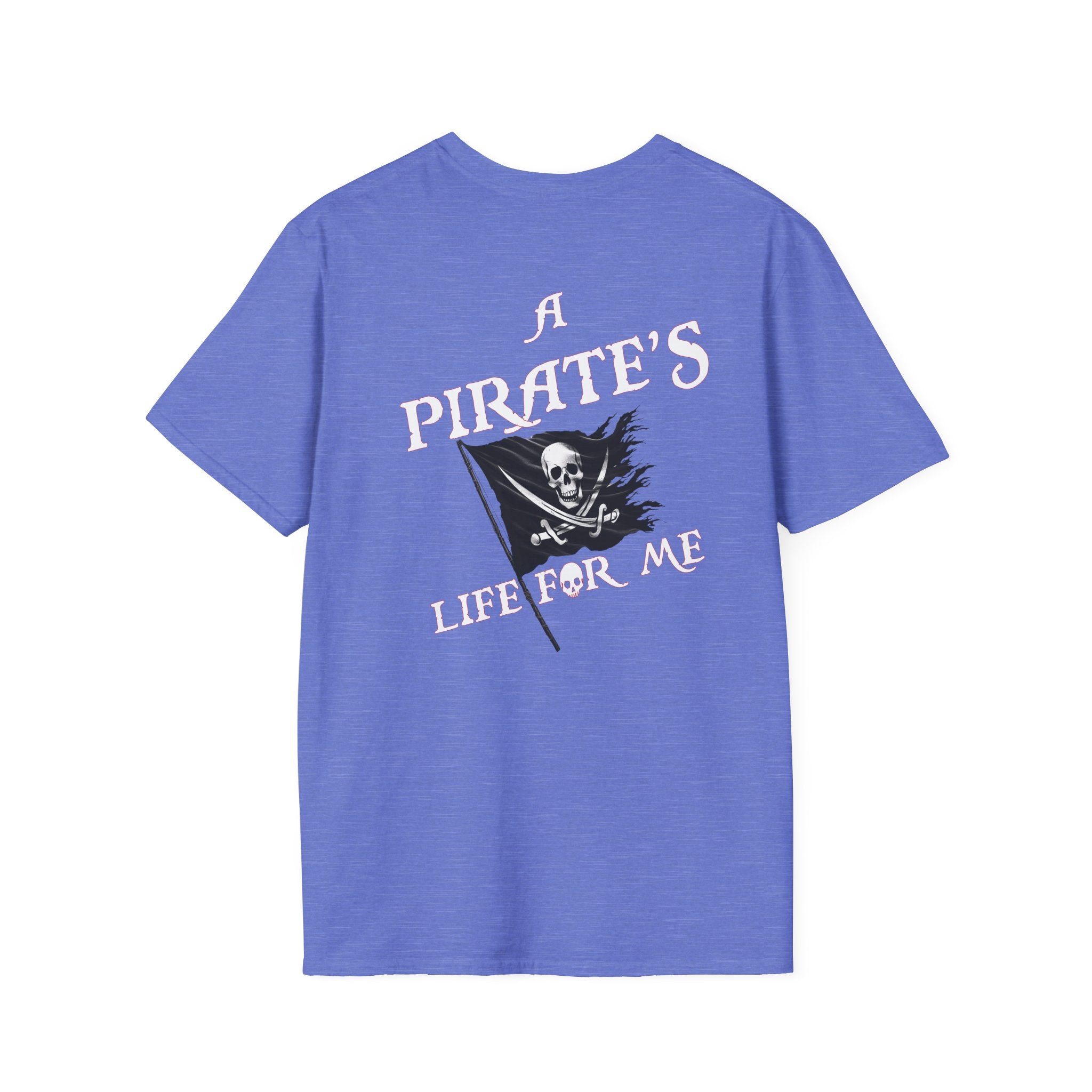 "A Pirates Life For Me" - Baja Pirates T-Shirt