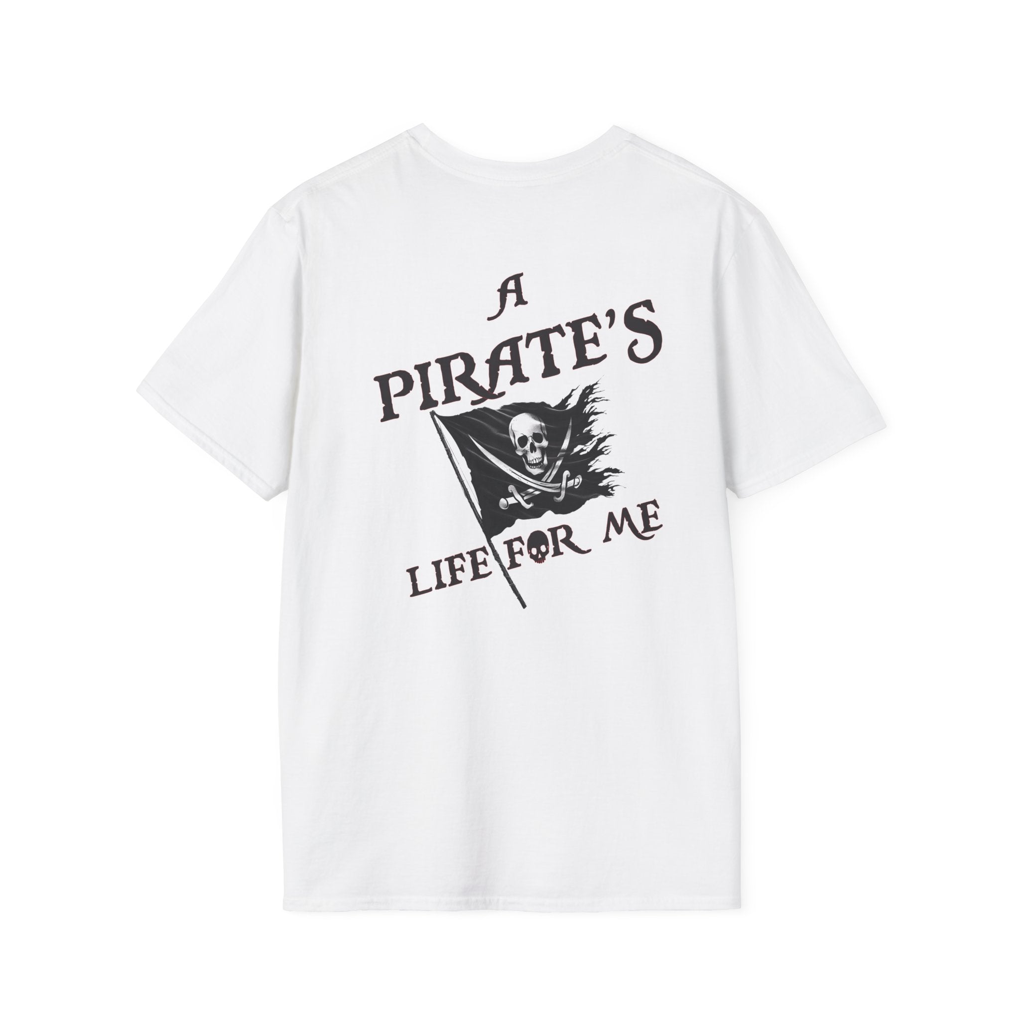 "A Pirates Life For Me" - Baja Pirates T-Shirt
