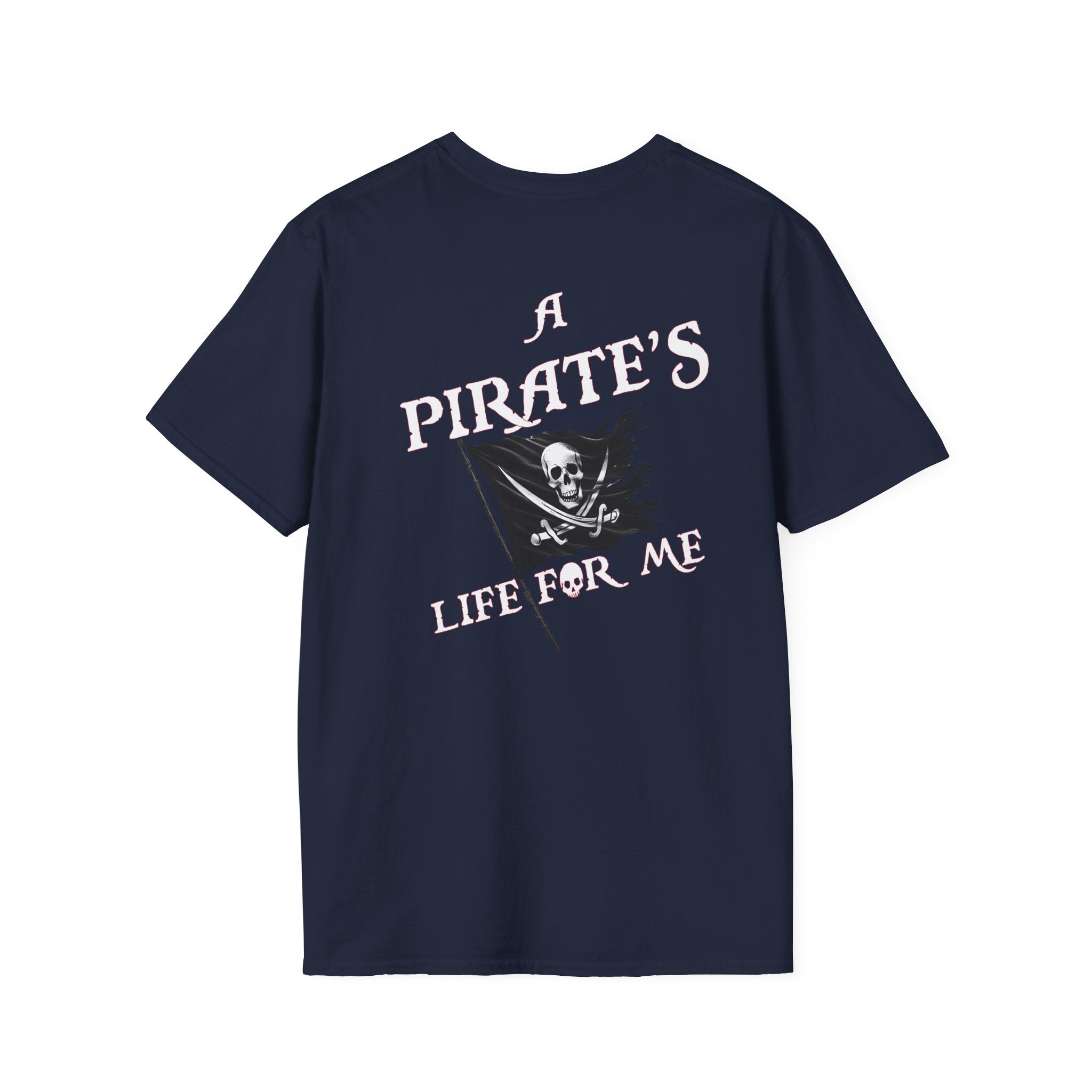 "A Pirates Life For Me" - Baja Pirates T-Shirt